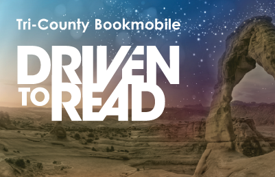 Driven to Read - Tri-County Bookmobile